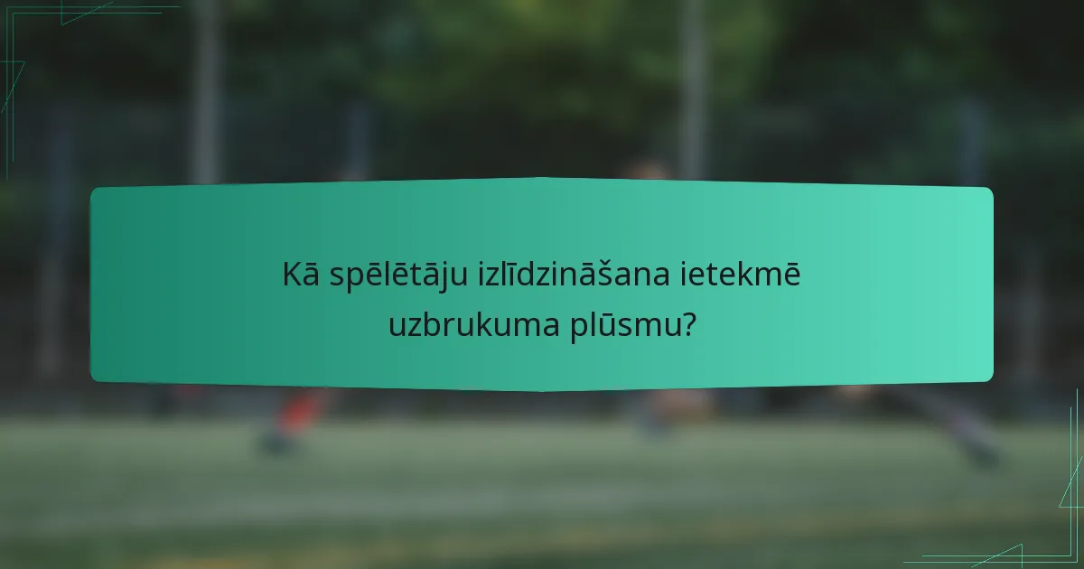 Kā spēlētāju izlīdzināšana ietekmē uzbrukuma plūsmu?
