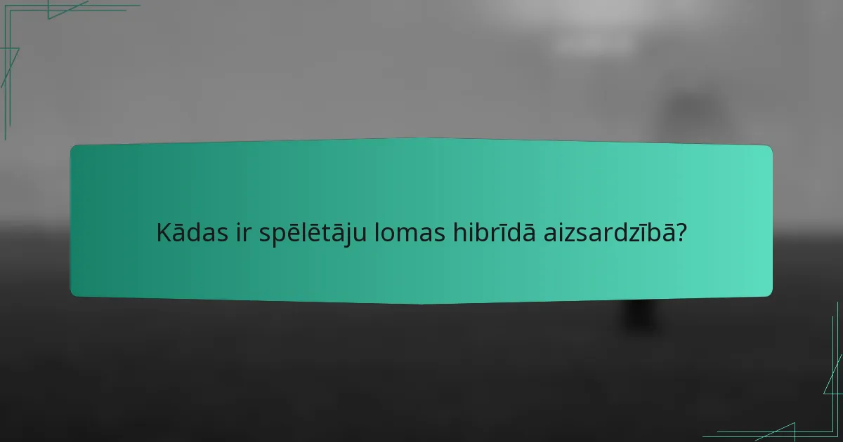 Kādas ir spēlētāju lomas hibrīdā aizsardzībā?
